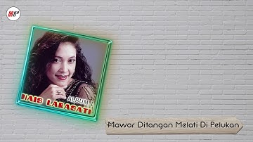 Nais Larasati - Mawar Ditangan Melati Di Pelukan (Official Audio)