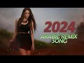 New arabic Remix Song 2024 (Arabic Song Tiktok 2024)