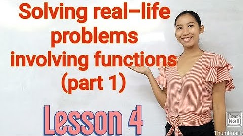 General Mathematics: Module 4: Solving Real-Life Problems Involving Functions (part 1)
