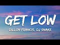 Dillon francis dj snake  get low lyrics