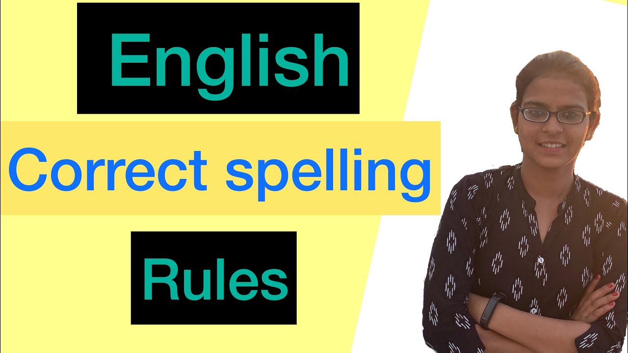 Correct Spelling# Main Rules of spelling / By N.C - YouTube