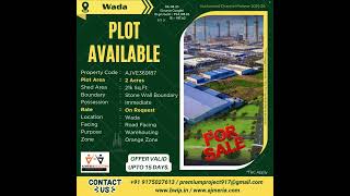 &quot;2 ACRES WAREHOUSING PLOT WITH 21K SQ.FT SHED IS AVAILABLE FOR SALE IN WADA. &quot;