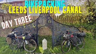 Leeds to Liverpool : Day Three : #Bikepacking Ride