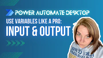 Use Input & Output Variables in Power Automate Desktop Like a Pro!