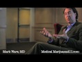Dr. Mark Ware Discusses Cannabis As Medicine_Part One.mov