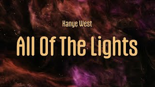 All Of The Lights (Lyrics) | Kanye West