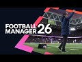 ALLES OVER DE FM 26 SERIE FOOTBALL MANAGER 2026 BETA ALLES OVER DE FM 26 SERIE FOOTBALL MANAGER 2026 BETA