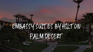 Embassy Suites by Hilton Palm Desert Review - Palm Desert , United States of America