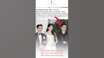 Lộ diện thanh niên lạ đột nhập đám cưới Á hậu Quỳnh Châu khiến khách mời hoang mang