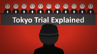The Tokyo Trial Explained