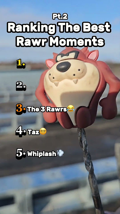 Ranking The Best Rawr Moments Pt.2