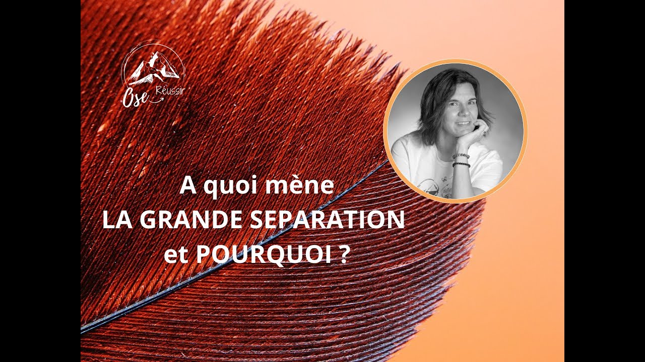 💡💡FJ : A QUOI mène la GRANDE SEPARATION et pourquoi elle est obligatoire