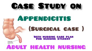 Case Study on Appendicitis ।। NCP on Appendicitis #appendicitis #casestudy #ncp #nursing #gnm #anm