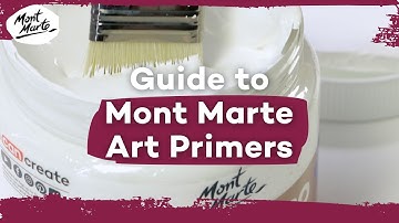 Guide to Mont Marte Art Primers