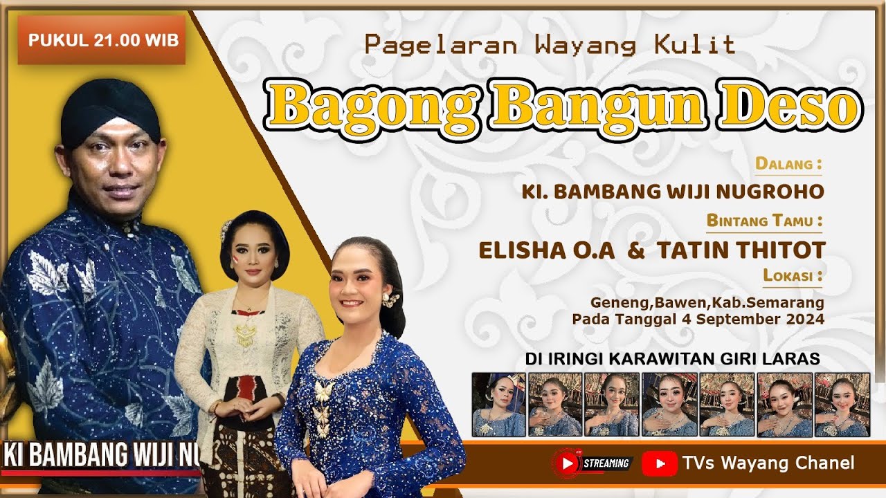 Pagelaran Wayang Kulit Ki.Bambang Wiji Nugroho  ''Lakon BAGONG BANGUN DESO''   BT   Elisha  & Tatin