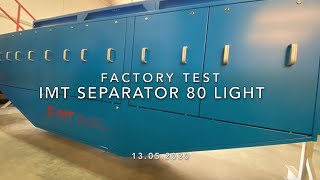 Factory Test - IMT Separator 80 light