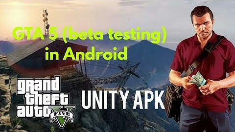 ||GTA 5 for Android || (beta testing) || unity apk ||