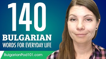 140 Bulgarian Words for Everyday Life - Basic Vocabulary #7
