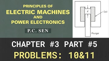 Chapter 3: Problems: 10&11, Principles of electric machines & power electronics