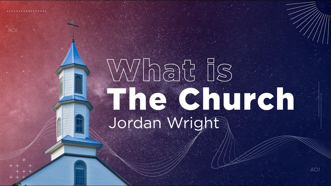 What is The Church - Jordan Wright