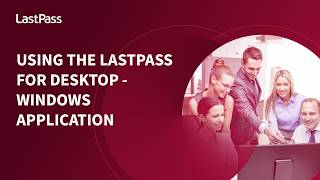 LastPass for Desktop का उपयोग करना - Windows एप्लिकेशन screenshot 5