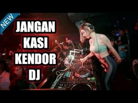 DJ BreakBeat Terbaru MANTAP JIWA | Jangan Dikasih KENDOR DJ DJ BreakBeat Terbaru MANTAP JIWA | Jangan Dikasih KENDOR DJ