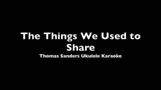 The Things We Used to Share | Thomas Sanders Karaoke