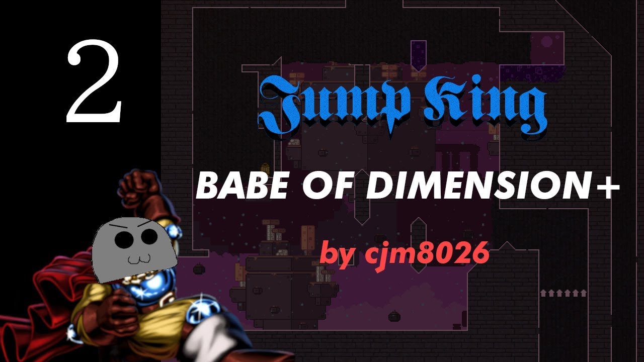 【JumpKing】 Babe of Dimension+ 今日で終わっちゃうかも - YouTube