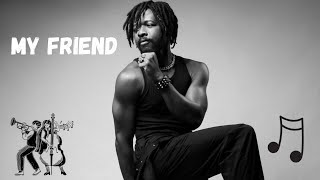 Johnny Drille - My Friend