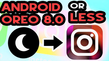 HOW TO ENABLE  INSTAGRAM  DARK MODE FOR ANDROID 8 OR LESS
