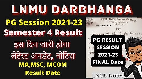 LNMU PG Semester 4 Result Date (session 2021-23) MA/MSC/MCOM | LNMU Notes