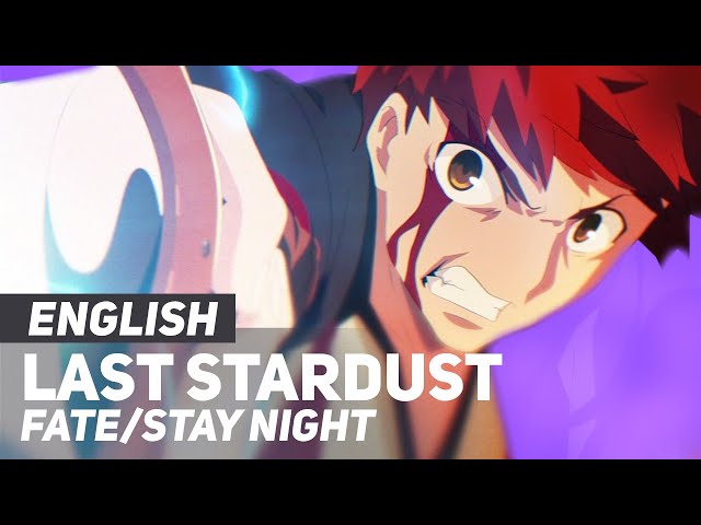 Fate/Stay Night UBW - Last Stardust | ENGLISH Ver | AmaLee class=