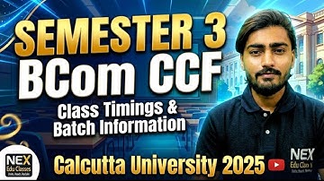 Semester 3 BCom CCF Class Timings & Batch Information | Calcutta University 2025