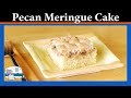 How to bake a Pecan Meringue Cake