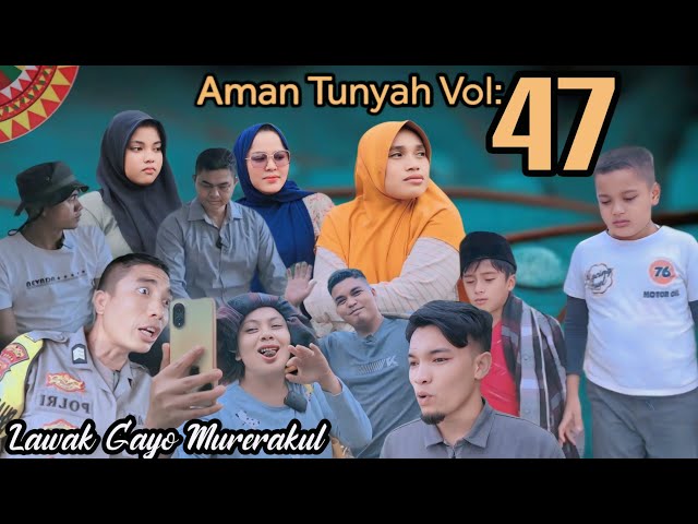 AMAN TUNYAH VOL 47, LAWAK GAYO MURERAKUL class=