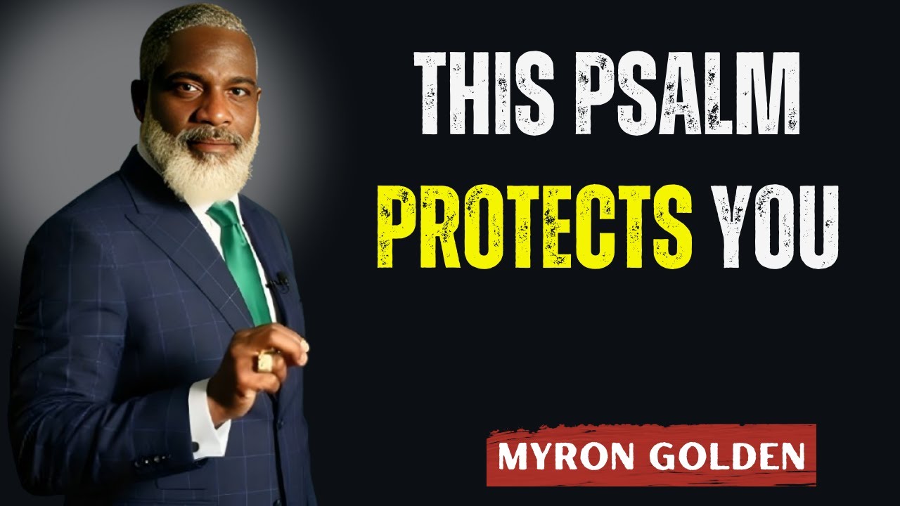 This One Psalm Activates Supernatural Protection (Psalm 91 Explained) | Myron Golden Motivation