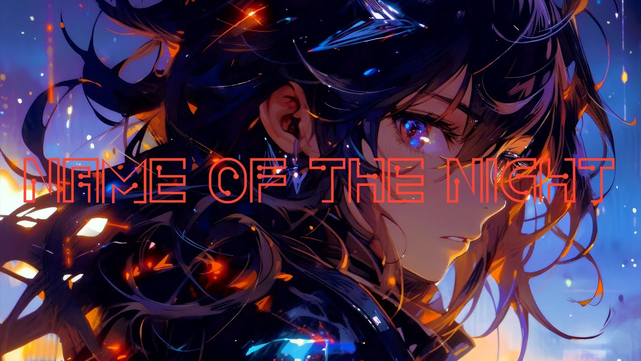 Name of the Night / AkaNein（あかねいん）【Original Song】