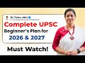 Complete UPSC Beginner’s Plan for 2026/2027 |  Dr. Tanu Jain Ma&#39;am | Tathastu ICS | UPSC EXAM