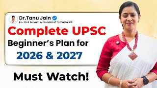 Complete Strategy for UPSC 2026/2027 |  Dr. Tanu Jain Ma&#39;am | Tathastu ICS | UPSC EXAM