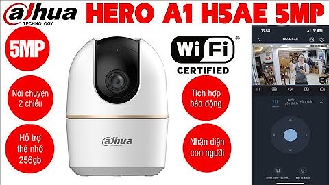 GIỚI THIỆU, CÀI ĐẶT, CHẤT LƯỢNG, CẬP NHẬT GIÁ MỚI CAMERA DAHUA HERO A1 H5AE 5MB #H5AE #HEROA1 #055