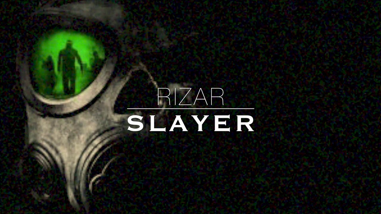 RiZaR - Slayer (Trap)