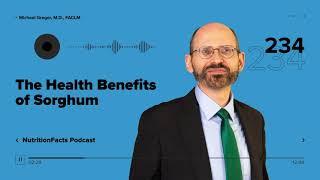 Podcast: The Health Benefits of Sorghum