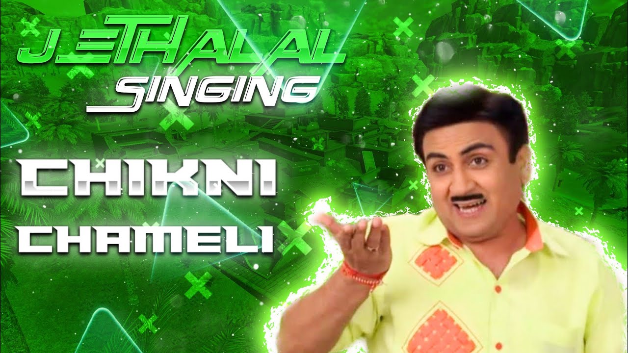 JETHALAL Singing CHIKNI CHAMELI song || jethalal singing chikni chameli episode|| CHIKNI CHAMELI FF