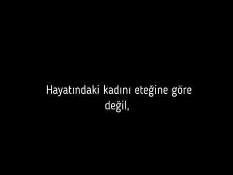 Hayatındaki Kadını eteğine göre değil Yüreğine göre YARGILA ŞEREFSİZ