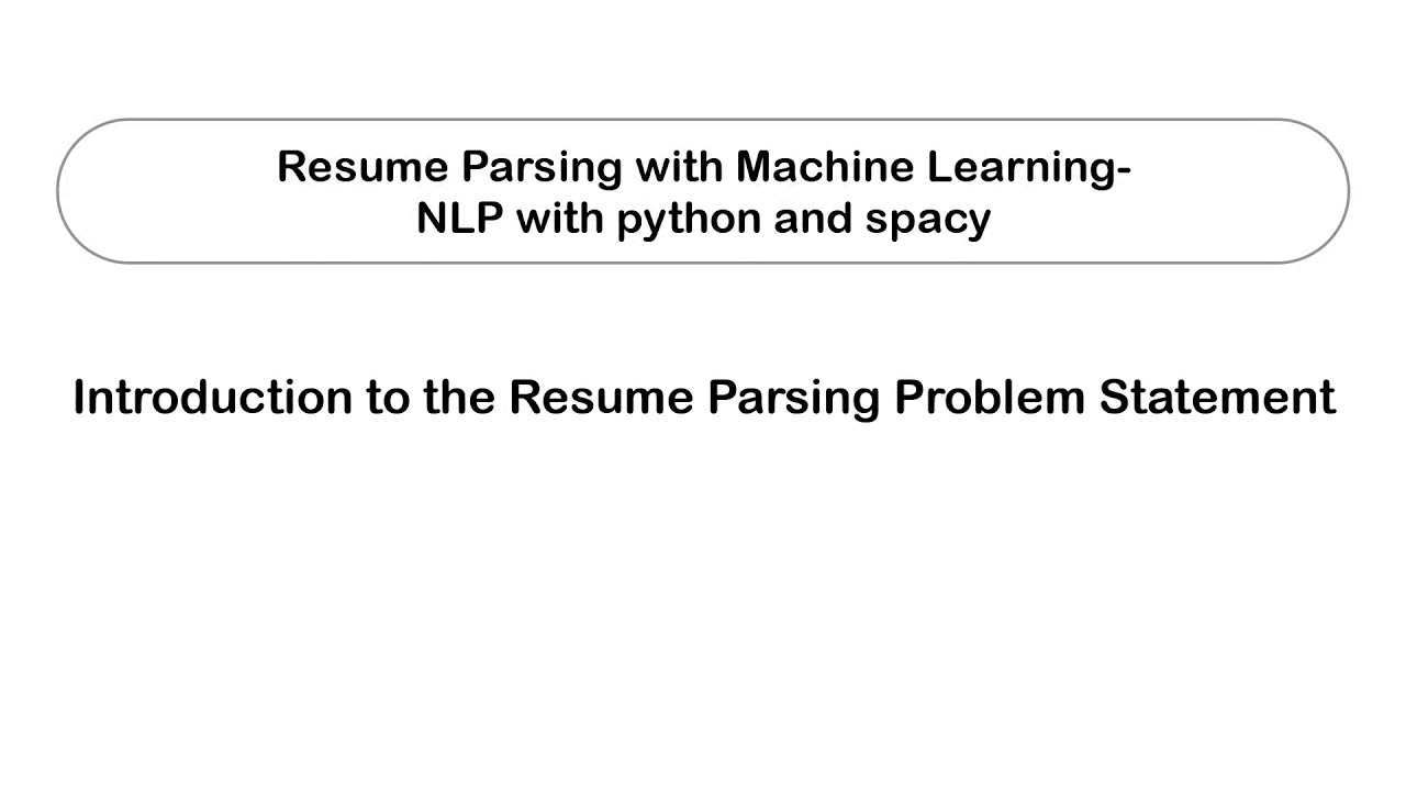 building a resume parser using nlp(spacy) and machine learning