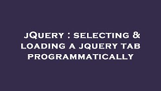 jQuery : selecting & loading a jquery tab programmatically