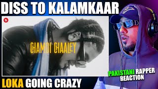 Pakistani Rapper Reacts to CHAMDI CHAALEY - LOKA | Kalamkaar Diss