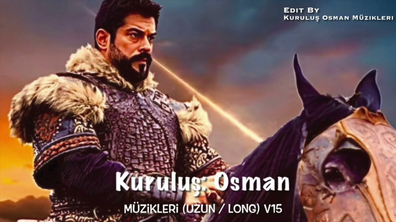 Kuruluş: Osman Müzikleri | (Uzun / Long) V15