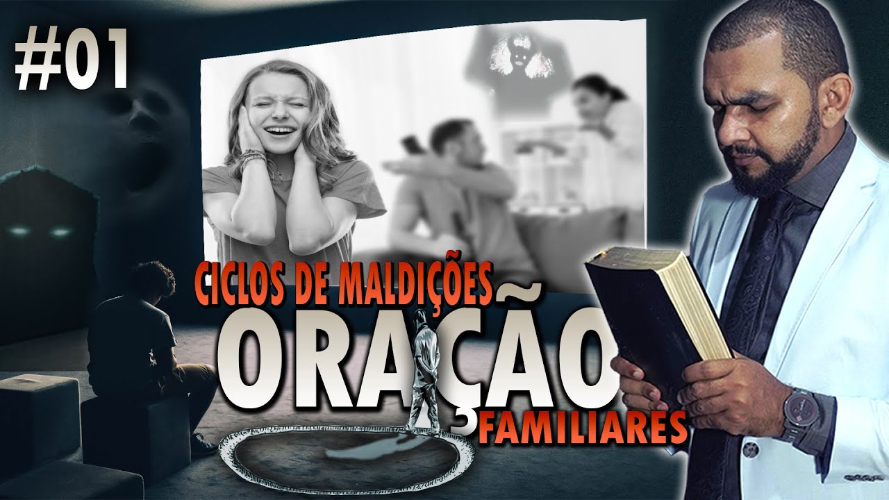 ORAÇÃO FORTE CONTRA MALDIÇÕES FAMILIARES (Financeiro, Amoroso, Saúde e Espiritual) 1º dia de Oração