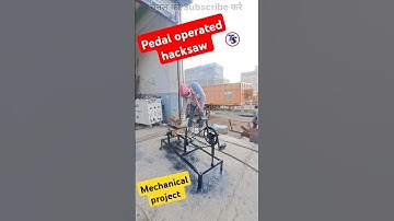 how to make pedal operated hacksaw machine | hacksaw machine | mechanical project #shorts #expriment